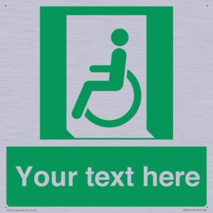 Custom sign safe condition emergency exit for people unable to walk or with walking impairment left